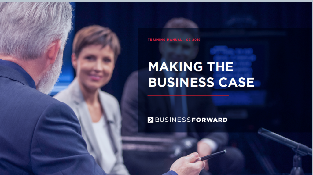 MAKING THE BUSINESS CASE: EIGHT RULES TO FOLLOW
