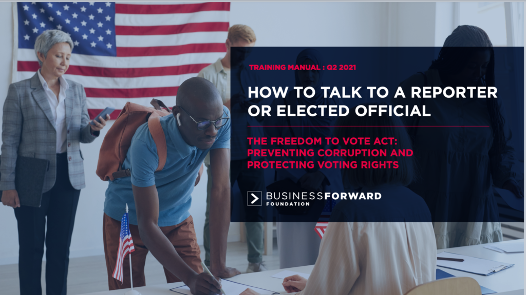 HOW TO TALK TO A REPORTER OR ELECTED OFFICIAL: THE FREEDOM TO VOTE ACT